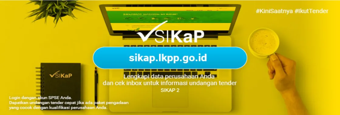 SIKAP: lengkapi data perusahaan Anda di sikap.lkpp.go.id dan cek inbox untuk undangan tender.